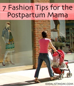 7 Fashion Tips for the Postpartum Mama