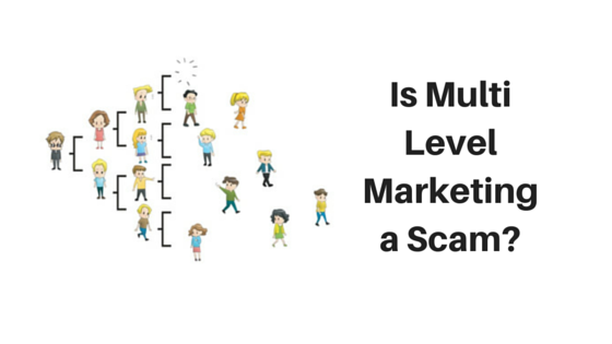 is Multi Level Marketing a Scam