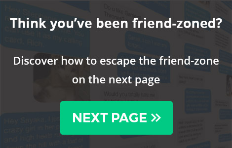 Think you have been friendzoned?